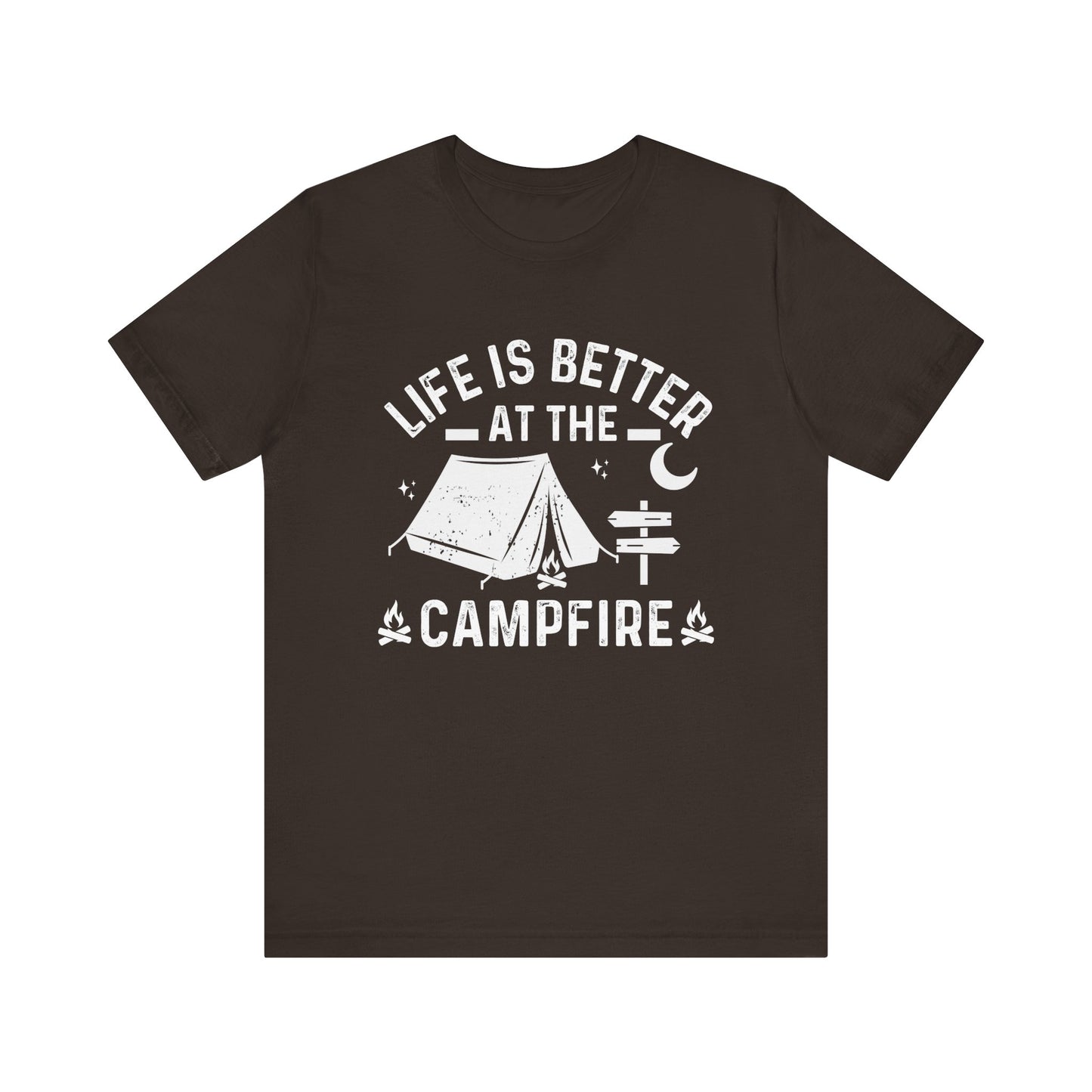 Life Is Better At The Campfire - Tshirt For Women - Tshirt For Men - Unisex Jersey Short Sleeve Tee