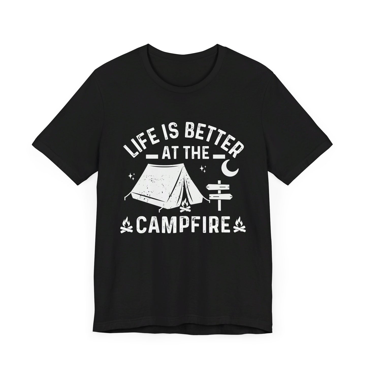 Life Is Better At The Campfire - Tshirt For Women - Tshirt For Men - Unisex Jersey Short Sleeve Tee