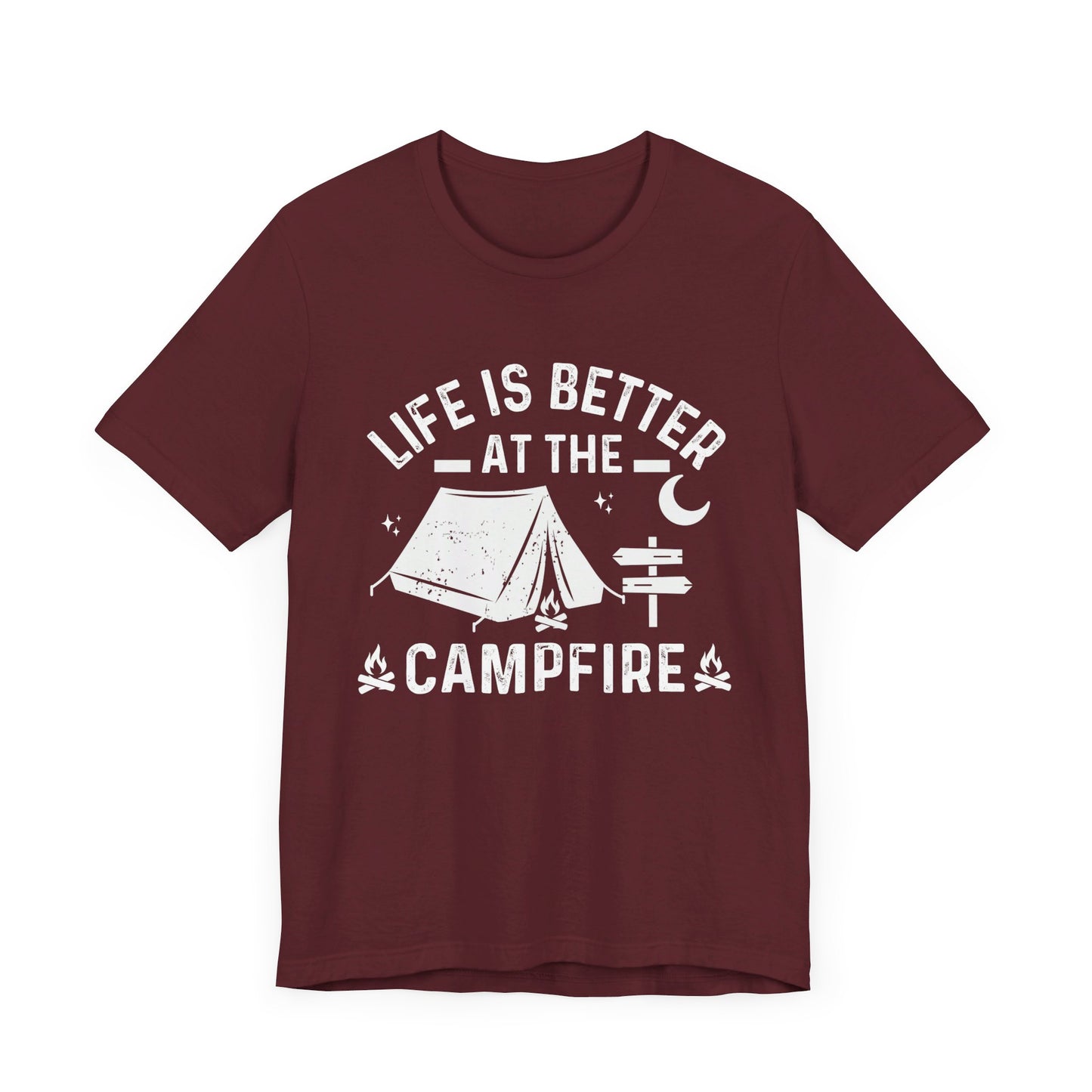 Life Is Better At The Campfire - Tshirt For Women - Tshirt For Men - Unisex Jersey Short Sleeve Tee