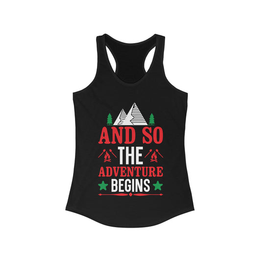 And So The Adventure Begins - Women's Ideal Racerback Tank - Tank Top Gift For Her