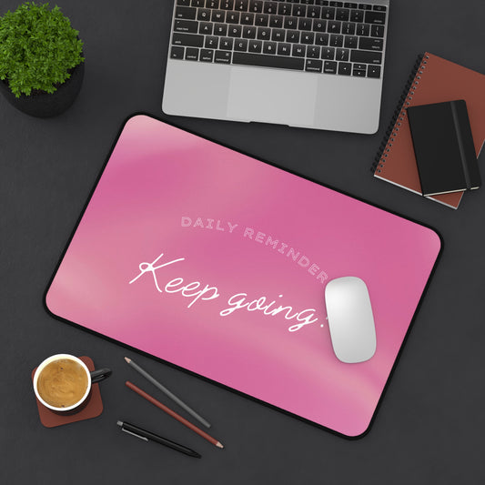 Keep Going Desk Mat