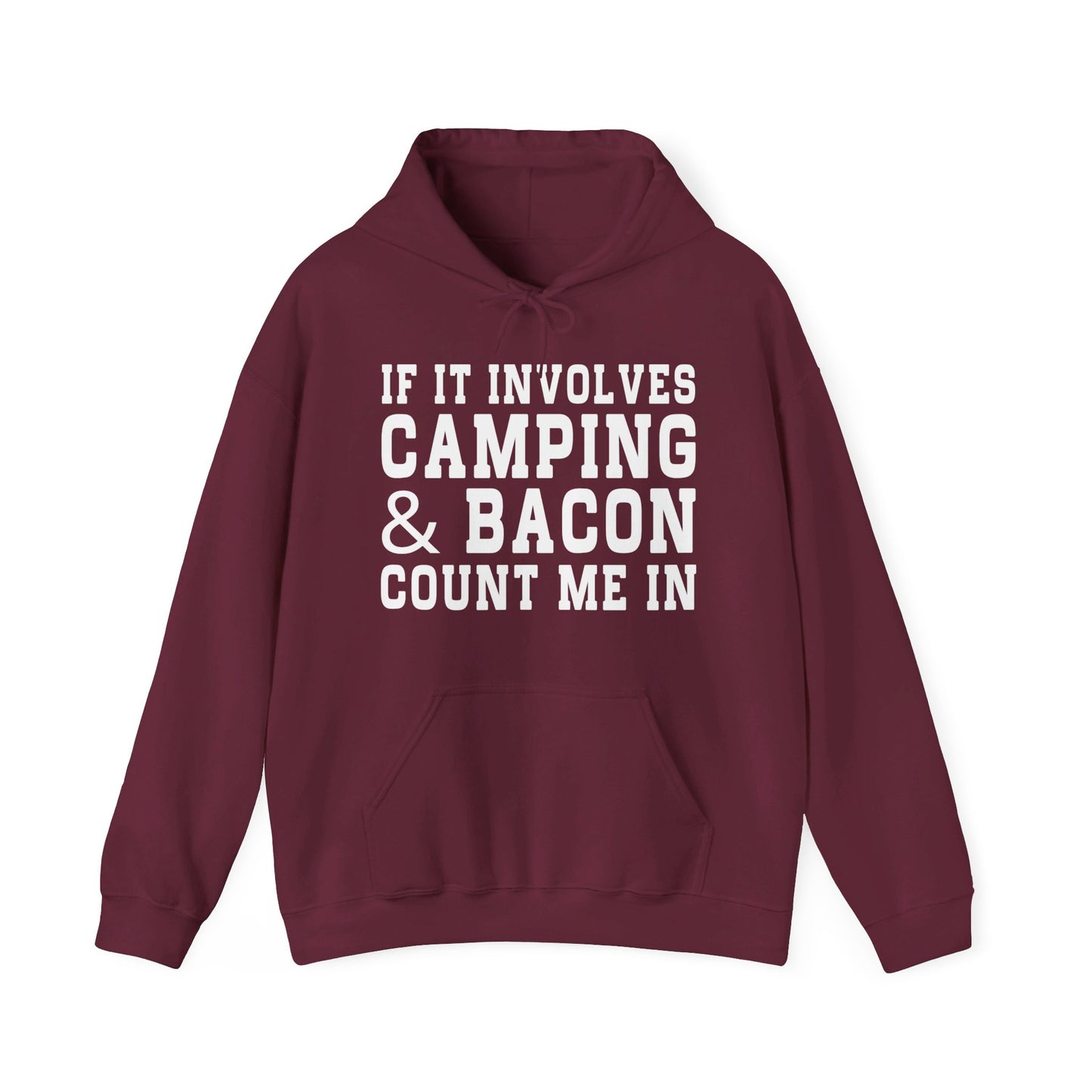 If It Involves Camping and Bacon Count Me In - Hoodie For Women and Men - Unisex Heavy Blend™ Hooded Sweatshirt