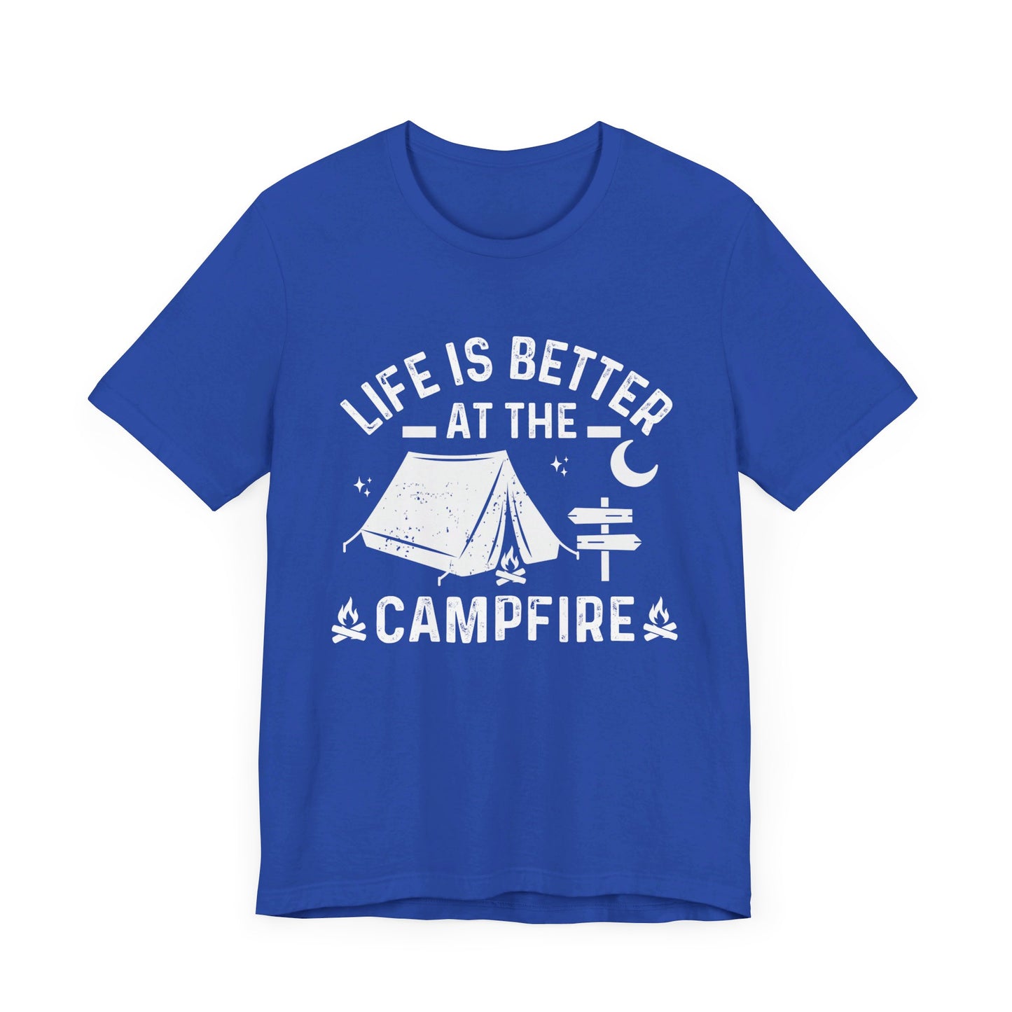 Life Is Better At The Campfire - Tshirt For Women - Tshirt For Men - Unisex Jersey Short Sleeve Tee