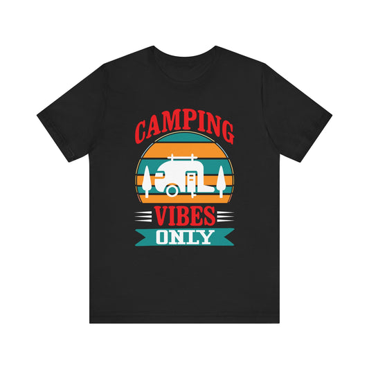 Camping Vibes Only - Tshirt For Women - Tshirt For Men - Unisex Jersey Short Sleeve Tee